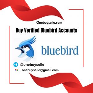 Buy Verified Bluebird Accounts